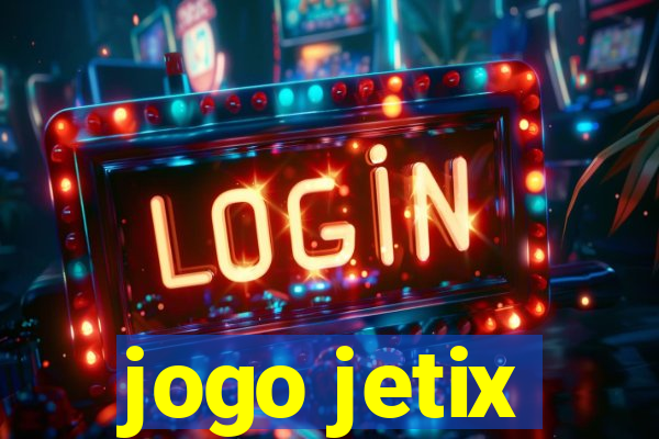 jogo jetix